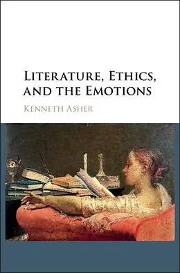 PDF Literature, Ethics, and the Emotions von Kenneth Asher