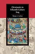 E-Book (pdf) Christianity in Fifteenth-Century Iraq von Thomas A. Carlson