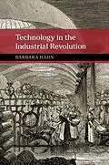 E-Book (pdf) Technology in the Industrial Revolution von Barbara Hahn
