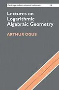 E-Book (pdf) Lectures on Logarithmic Algebraic Geometry von Arthur Ogus