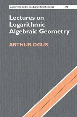 E-Book (pdf) Lectures on Logarithmic Algebraic Geometry von Arthur Ogus