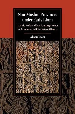 E-Book (pdf) Non-Muslim Provinces under Early Islam von Alison Vacca