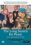 E-Book (pdf) Long Search for Peace: Volume 1, The Official History of Australian Peacekeeping, Humanitarian and Post-Cold War Operations von Peter Londey