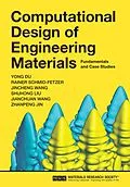 E-Book (pdf) Computational Design of Engineering Materials von Yong Du, Rainer Schmid-Fetzer, Jincheng Wang
