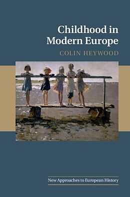 eBook (pdf) Childhood in Modern Europe de Colin Heywood