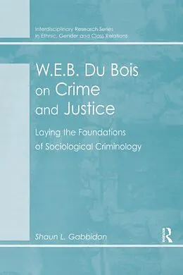 E-Book (epub) W.E.B. Du Bois on Crime and Justice von Shaun L. Gabbidon