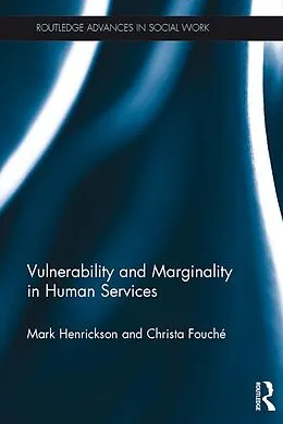 E-Book (pdf) Vulnerability and Marginality in Human Services von Mark Henrickson, Christa Fouché