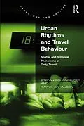 E-Book (pdf) Urban Rhythms and Travel Behaviour von Stefan Schönfelder, Kay W. Axhausen