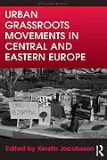 E-Book (epub) Urban Grassroots Movements in Central and Eastern Europe von 