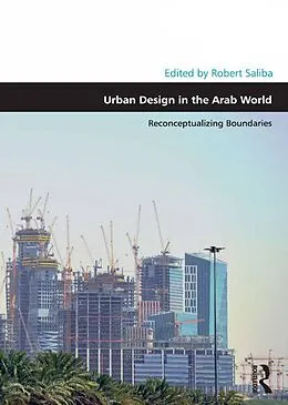 E-Book (pdf) Urban Design in the Arab World von Robert Saliba