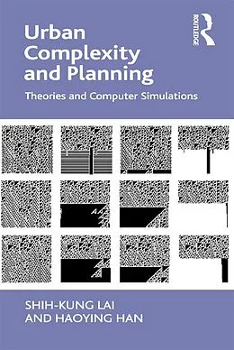 E-Book (epub) Urban Complexity and Planning von Shih-Kung Lai, Haoying Han