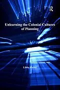 E-Book (epub) Unlearning the Colonial Cultures of Planning von Libby Porter