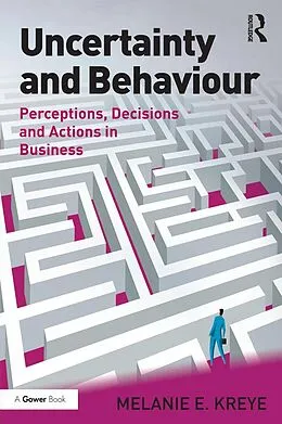 E-Book (epub) Uncertainty and Behaviour von Melanie E. Kreye
