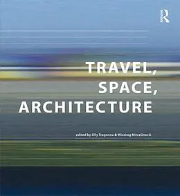 E-Book (epub) Travel, Space, Architecture von Miodrag Mitrasinovic