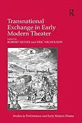 E-Book (pdf) Transnational Exchange in Early Modern Theater von Eric Nicholson