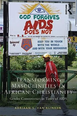 E-Book (epub) Transforming Masculinities in African Christianity von Adriaan Van Klinken