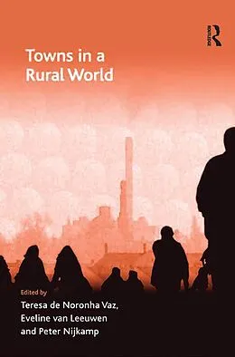 E-Book (pdf) Towns in a Rural World von Teresa De Noronha Vaz, Eveline Van Leeuwen