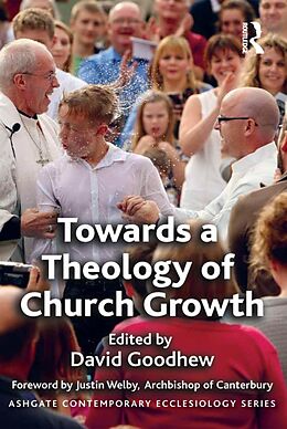 E-Book (epub) Towards a Theology of Church Growth von David Goodhew