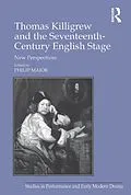E-Book (epub) Thomas Killigrew and the Seventeenth-Century English Stage von Philip Major