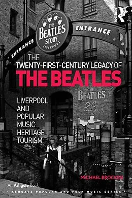 E-Book (epub) The Twenty-First-Century Legacy of the Beatles von Michael Brocken