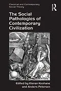 E-Book (pdf) The Social Pathologies of Contemporary Civilization von Kieran Keohane