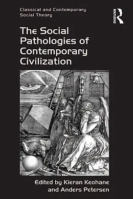 E-Book (pdf) The Social Pathologies of Contemporary Civilization von Kieran Keohane