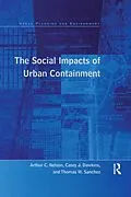 E-Book (pdf) The Social Impacts of Urban Containment von Arthur C. Nelson, Casey J. Dawkins
