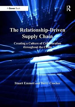 E-Book (epub) The Relationship-Driven Supply Chain von Stuart Emmett, Barry Crocker