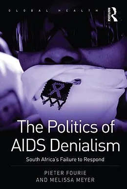 E-Book (pdf) The Politics of AIDS Denialism von Pieter Fourie, Melissa Meyer