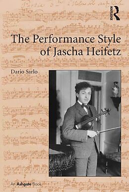E-Book (pdf) The Performance Style of Jascha Heifetz von Dario Sarlo