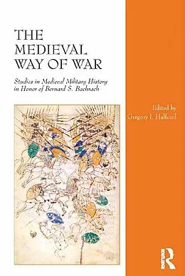 E-Book (epub) The Medieval Way of War von Gregory I. Halfond