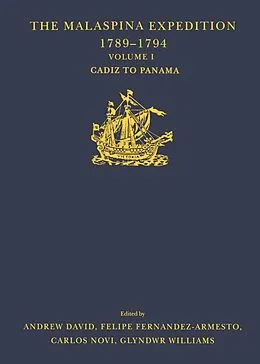 E-Book (pdf) The Malaspina Expedition 1789-1794 von Andrew David, Felipe Fernández-Armesto, Glyndwr Williams