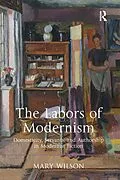 E-Book (pdf) The Labors of Modernism von Mary Wilson