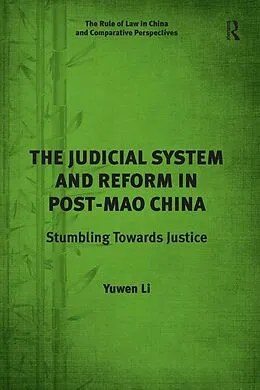 E-Book (epub) The Judicial System and Reform in Post-Mao China von Yuwen Li