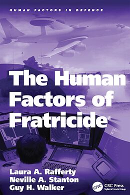 eBook (epub) The Human Factors of Fratricide de Laura A. Rafferty, Neville A. Stanton