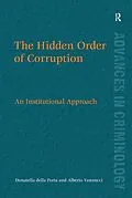 E-Book (epub) The Hidden Order of Corruption von Donatella Della Porta, Alberto Vannucci
