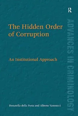 E-Book (pdf) The Hidden Order of Corruption von Donatella Della Porta, Alberto Vannucci