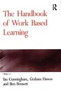 E-Book (epub) The Handbook of Work Based Learning von Ian Cunningham, Graham Dawes