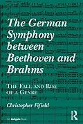 PDF The German Symphony between Beethoven and Brahms von Christopher Fifield