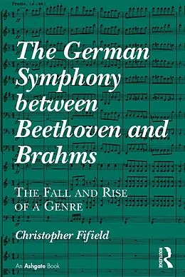 PDF The German Symphony between Beethoven and Brahms von Christopher Fifield