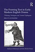 ePUB The Framing Text in Early Modern English Drama von Brian W. Schneider