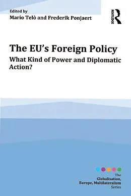 E-Book (epub) The EU's Foreign Policy von Mario Telò, Frederik Ponjaert
