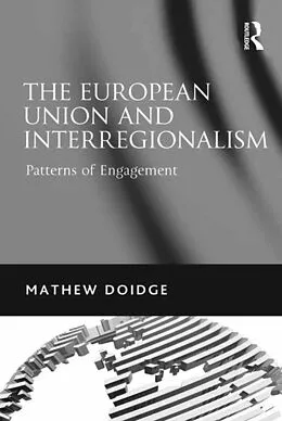 E-Book (epub) The European Union and Interregionalism von Mathew Doidge