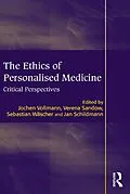 E-Book (epub) The Ethics of Personalised Medicine von Jochen Vollmann, Verena Sandow, Jan Schildmann