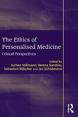 E-Book (epub) The Ethics of Personalised Medicine von Jochen Vollmann, Verena Sandow, Jan Schildmann