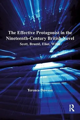 E-Book (epub) The Effective Protagonist in the Nineteenth-Century British Novel von Terence Dawson