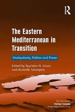 E-Book (epub) The Eastern Mediterranean in Transition von Spyridon N. Litsas, Aristotle Tziampiris