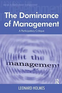 E-Book (pdf) The Dominance of Management von Leonard Holmes