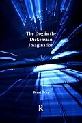 E-Book (epub) The Dog in the Dickensian Imagination von Beryl Gray