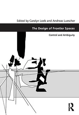 E-Book (pdf) The Design of Frontier Spaces von Carolyn Loeb, Andreas Luescher